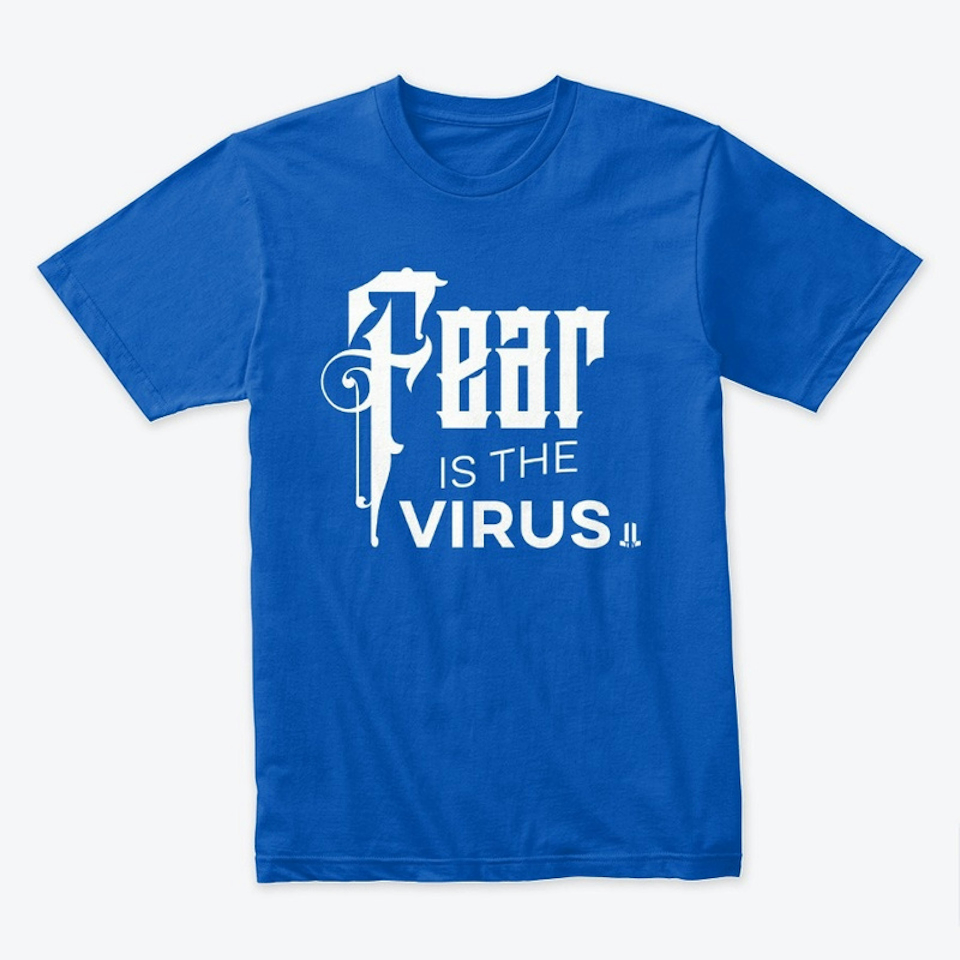 Blue Crew 'Fear is the Virus' T-Shirt